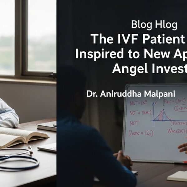 The IVF Patient Who Inspired a New Approach to Angel Investing