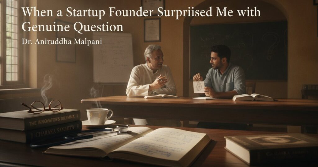 When a Startup Founder Surprised Me with a Genuine Question